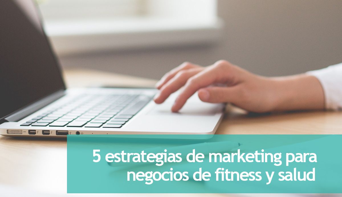 5 estrategias de marketing para fitness y salud como yoga, entrenamiento personal, pilates, nutrición